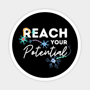 Reach Your Potential Neurons Magnet